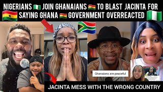 Nigerians 🇳🇬 Join Ghanaians 🇬🇭 To Blast Jacinta For Saying Ghana 🇬🇭 Government Over Reacted