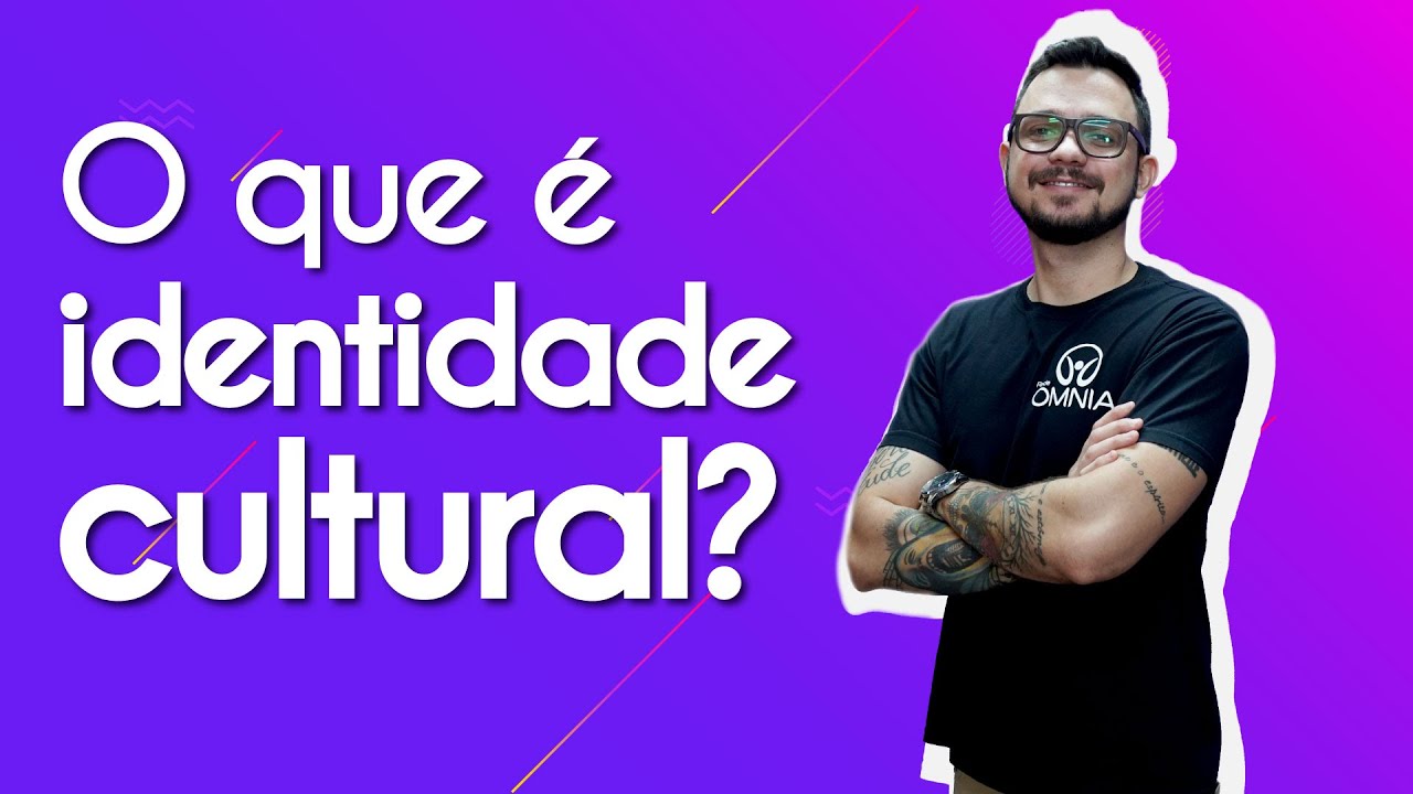 O Que é Cultura Identidade