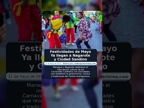 Festividades de Mayo Ya llegan a Nagarote y Ciudad Sandino