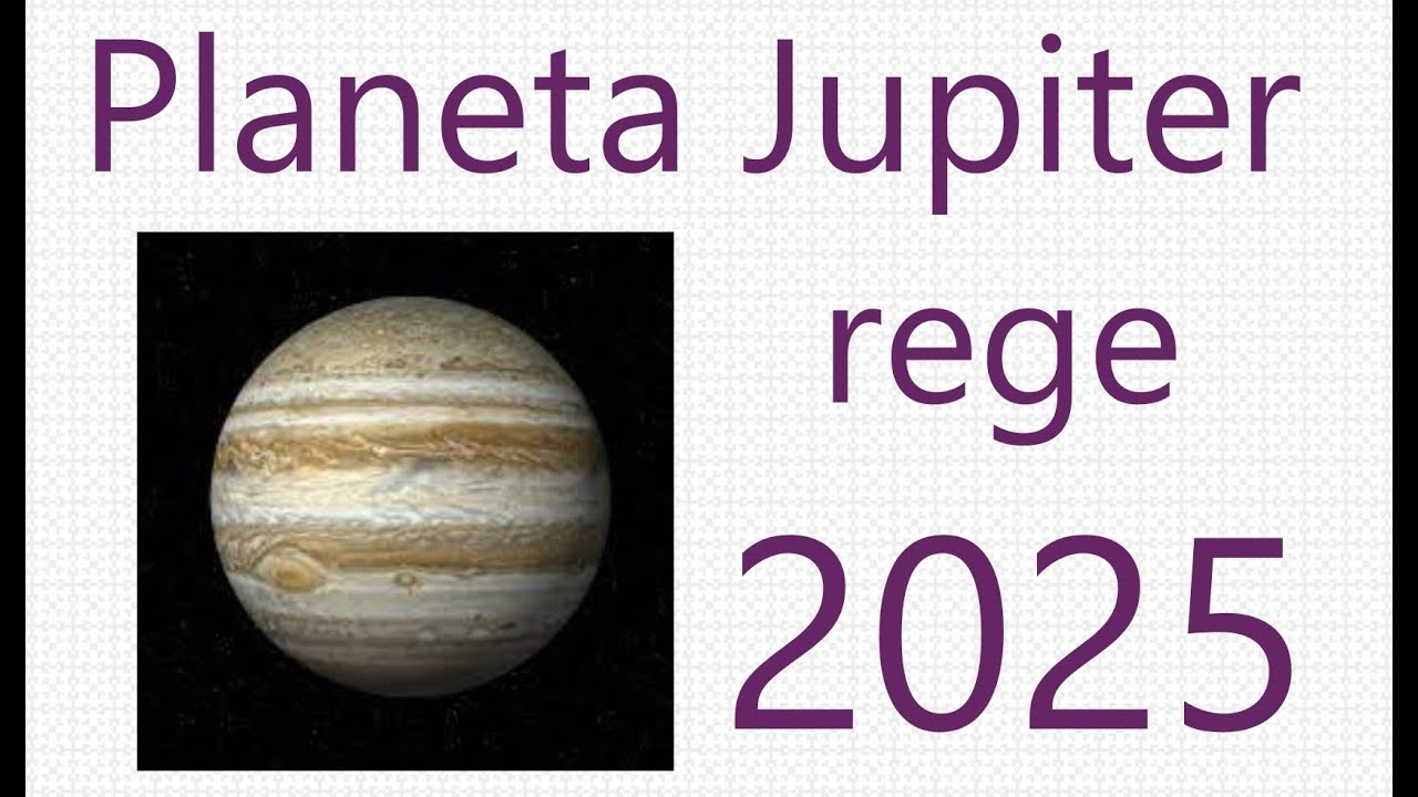 O Planeta JUPITER rege 2025 pela astrologia. Planeta de Progresso e Exageros
