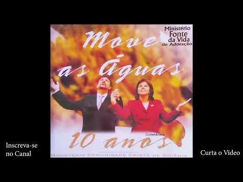 CD Comunidade Cristã Goiânia | MOVE AS ÁGUAS Coletânea 10 Anos - (2004)