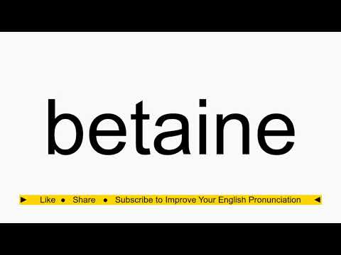 How to pronounce betaine
