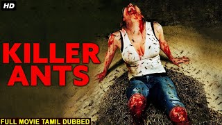 KILLER ANTS - Tamil Dubbed Hollywood Movie Full HD | Hollywood Horror Action Movies In Tamil Dubbed
