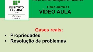 Gases Reais: propriedades e resolução de problemas