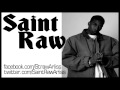 Saint Raw "Beware" (Team Arliss/D Block 2012)