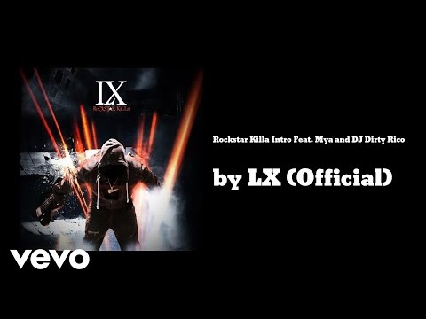 LX (Official) - Rockstar Killa Intro (AUDIO) ft. Mya and DJ Dirty Rico