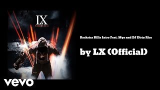 LX (Official) - Rockstar Killa Intro (AUDIO) ft. Mya and DJ Dirty Rico