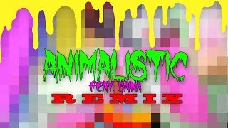【Daina】Animalistic【Master Andross Remix】