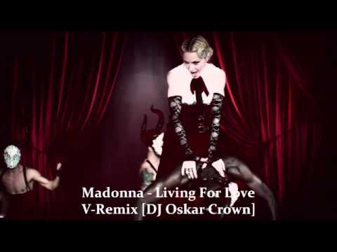 Madonna   Living For Love V Remix DJ Oskar Crown