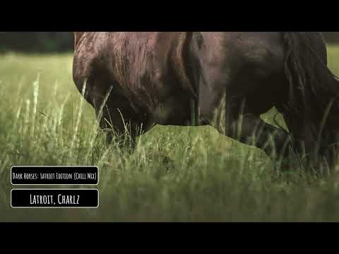 Latroit, Charlz - Dark Horses: Latroit Edition (Chill Mix)