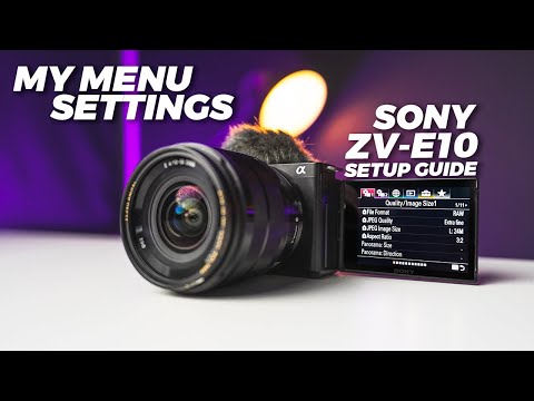 My Sony ZV E10 Settings for Photography and Videography