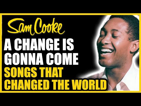 'A Change Is Gonna Come' by Sam Cooke – Songs That Changed The World