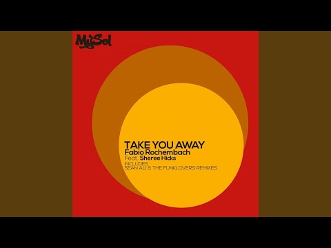 Take You Away (feat. Sheree Hicks)