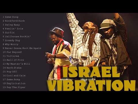 THE BEST OF ISRAEL VIBRATION - ISRAEL VIBRATION GREATEST HITS FULL ALBUM