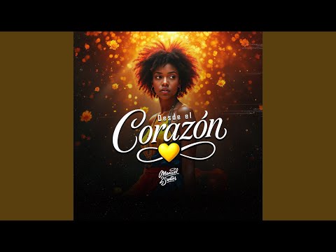 Desde El Corazón (Extended MIx)