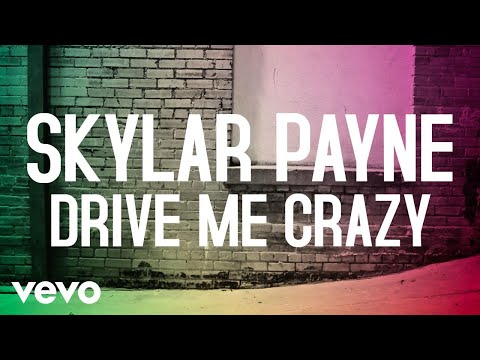 Skylar Payne - Drive Me Crazy (Lyric Video)