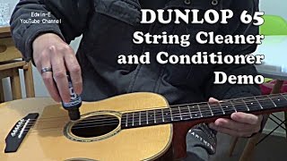 Video thumbnail for Dunlop 65 String Cleaner and Conditioner Test Demo on Ashton OM35S guitar by Edwin-E