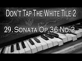 29. Sonata Op.36 No.3｜Don't Tap The White Tile 2