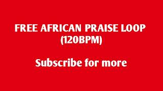 Free African Praise Loop (1hr Praise Loop)