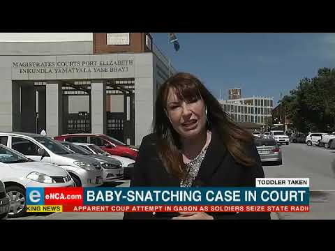 Baby snatching case in court