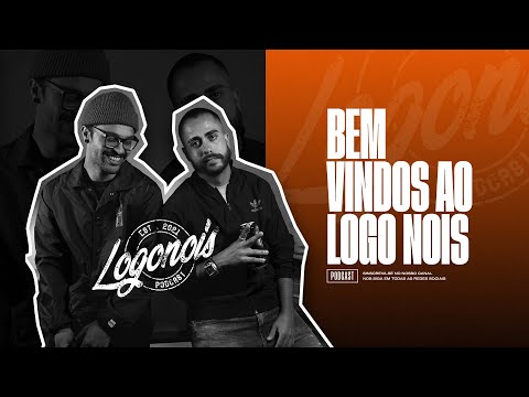 BEM VINDOS AO LOGO NOIS PODCAST!