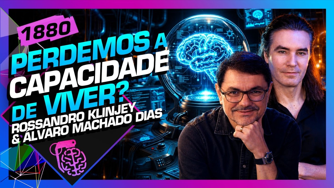 PERDEMOS A CAPACIDADE DE VIVER? - ROSSANDRO E ÁLVARO MACHADO DIAS - Inteligência Ltda. Podcast #1880