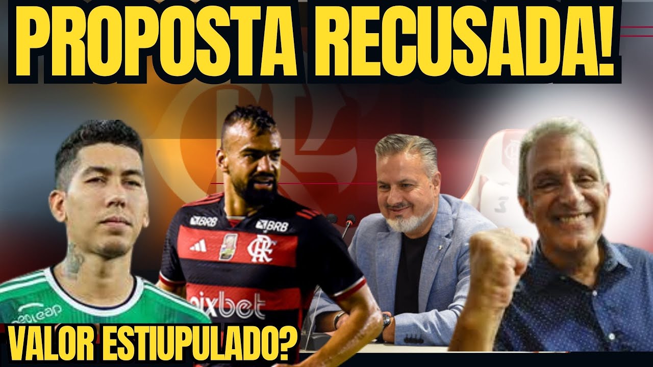 VALORES NÃO AGRADAM E FLAMENGO RECUSA PROPOSTA POR FABRICIO BRUNO! FIRMINO TEM VALOR DO PASSE FIXADO