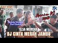 CINTA MERAH JAMBU PAK KADES II ELSA MERISKA II ACARA PERNIKAHAN IDAR NOVITA II DESA BUKIT RAWI