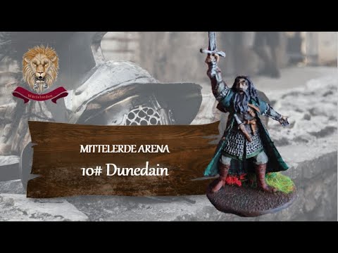 MITTELERDE ARENA 10#: Dunedain- Mittelerde Tabletop/ Herr der Ringe- Battle Report