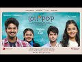 LOLLIPOP Official Teaser Modhatisaari SidSriram Sudhakar Ananya VinayShanmukh Bulganin