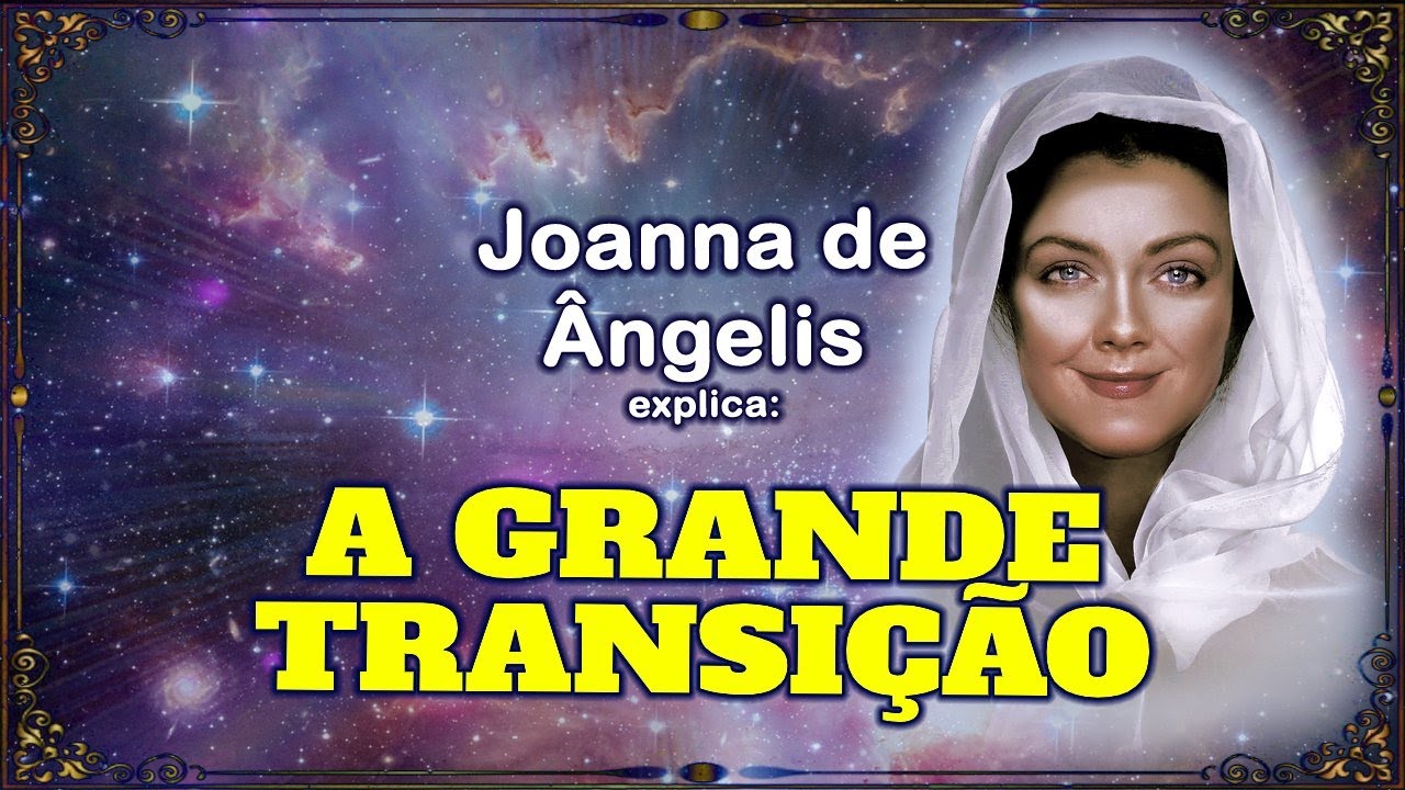 Mensagem de Joanna de Ângelis: A Grande Transição