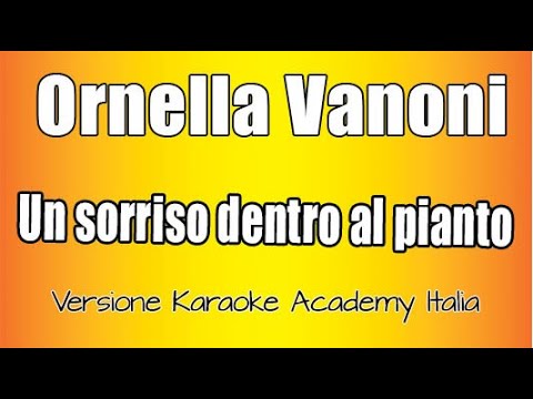 Ornella Vanoni - Un Sorriso Dentro Al Pianto ( Versione Karaoke Academy Italia)