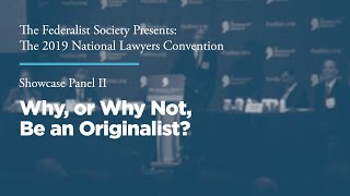 Click to play: Showcase Panel II: Why, or Why Not, Be an Originalist?