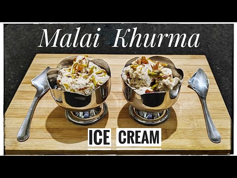 Malai Khurma Ice - Cream (Holi Special)  मलाई खुरमा आइसक्रीम