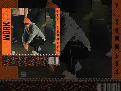 Sky Summers - WORK (Official Audio)
