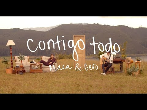 Maca & Gero - Contigo Todo (Video Oficial)