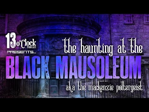 Episode 31 - The Haunting at the Black Mausoleum (aka The Mackenzie Poltergeist)