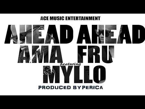 Ama Fru - AHEAD AHEAD (Audio) ft. Myllo
