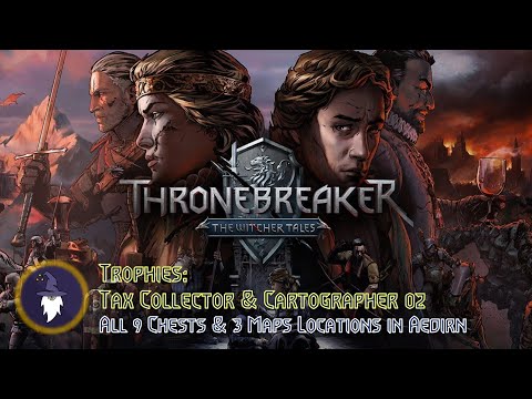 THRONEBREAKER: WITCHER TALES - TROPHIES TAX COLLECTOR & CARTOGRAPHER (ALL Chest & Maps in Aedirn)