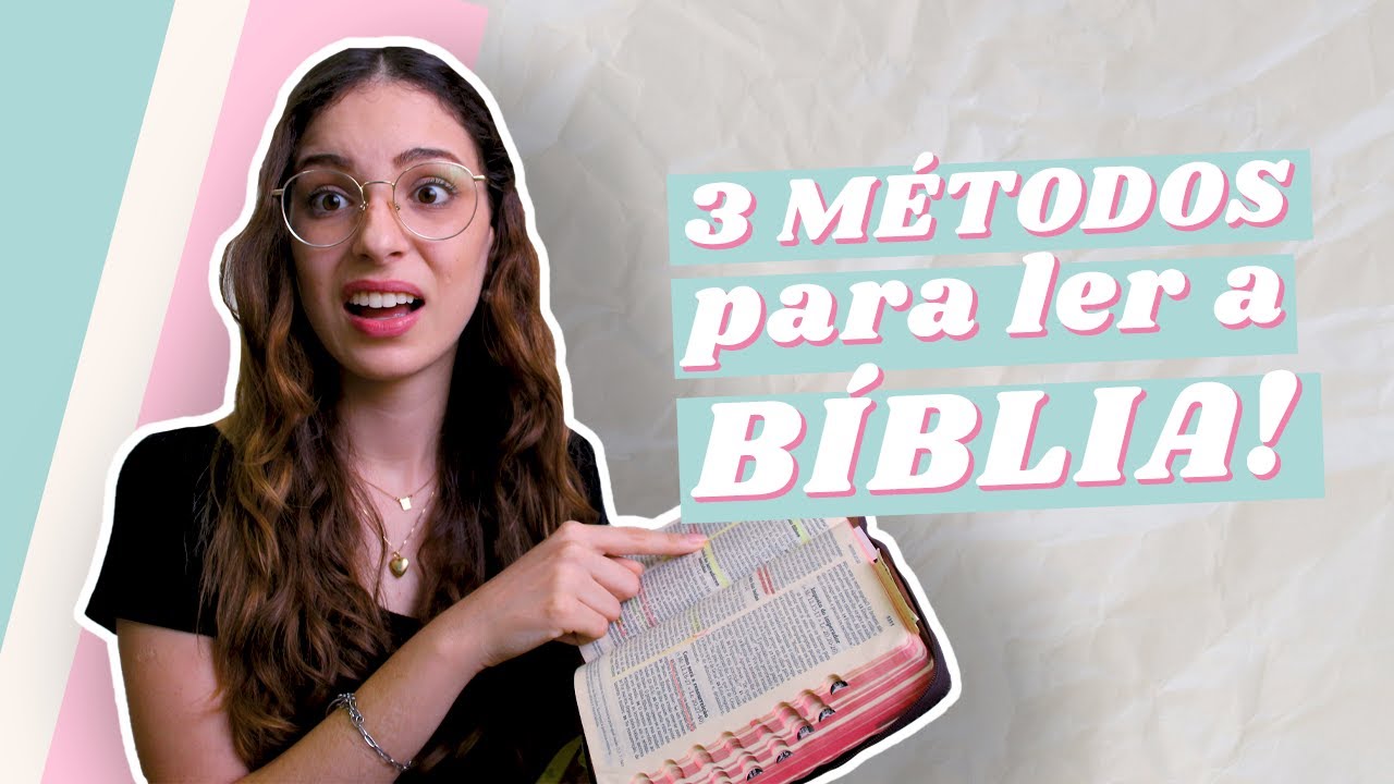 3 MÉTODOS para ler a BÍBLIA