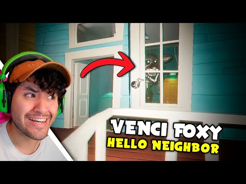 vencí a FOXY NIGHTMARE en HELLO NEIGHBOR
