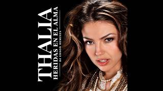 Thalia - Heridas En El Alma [DJ Edson Bachata Remix]