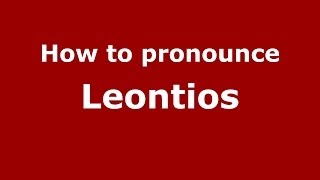 How to pronounce Leontios