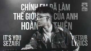 Download lagu It's You - Sezairi (Vietsub   Lyric) ♫ | Chính em đã làm thế giới của anh hoàn thiện 🌖 | Đảo Indie mp3