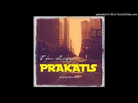 Tyce Ziggy ft Kantu - Prakatis (official audio)