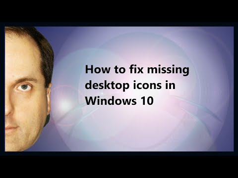 How to fix missing desktop icons in Windows 10
