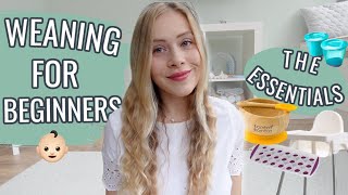 WHAT YOU NEED TO START WEANING | GUIDE TO WEANING & OUR ESSENTIALS | WEANING FOR BEGINNERS