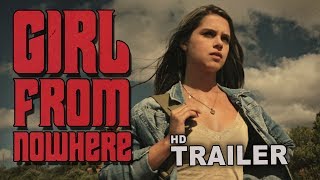 GIRL FROM NOWHERE - Movie Trailer (for the South African Premiere 2017)
