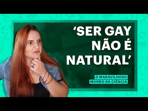 Homossexual não é natural? - bióloga explica