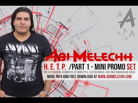 Abi Melechh - H. E. T. P. (Part 1/Free Download)